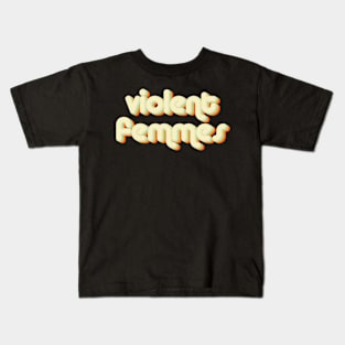 vintage color violent femmes Kids T-Shirt